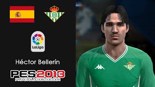 HÉCTOR BELLERÍN España amp Real Betis PES2013 face [upl. by Cordi]