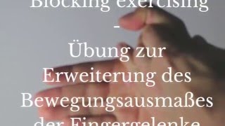 Ergotherapie Handtherapie blocking exercising Bewegungsausmaß Finger erweitern [upl. by Lek373]