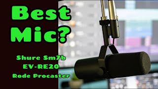 Shure SM7b vs ElectroVoice RE20 and Rode ProcasterThe right mic makes all the difference [upl. by Aliab]