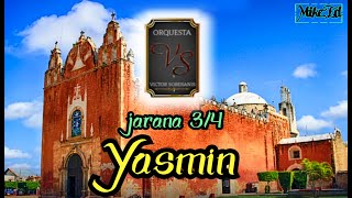 YASMIN  orquesta jaranera VÍCTOR SOBERANIS  MIGUEL COLLI  jarana yucateca [upl. by Sigfrid776]