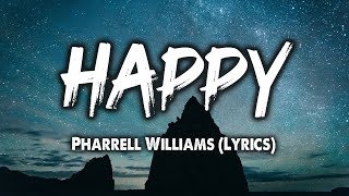 Happy  Pharrell Williams Lyrics [upl. by Namlas]