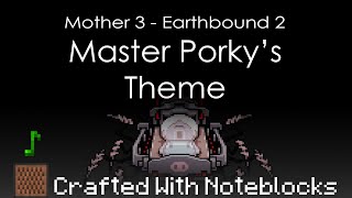 Master Porkys Theme  Crafted with Noteblocks  Mother 3 [upl. by Aneleiram592]