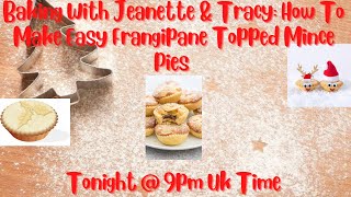 Baking With Jeanette amp Tracy How To Make Easy Frangipane Topped Mince Pies [upl. by Akehsay204]