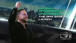 81  Global Prosperity Unlocked The GPM Base Launch [upl. by Eiba]