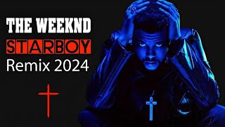 The Weeknd  Starboy ♫ Remix 2024 [upl. by Ansaev204]