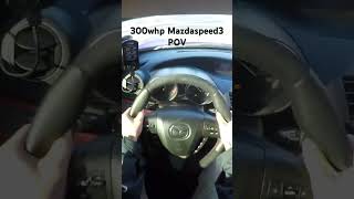 300whp Mazdaspeed3 POV [upl. by Acima]