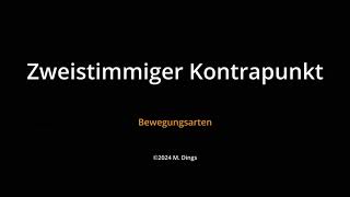 Kontrapunkt zweistimmig 11 Bewegungsarten [upl. by Murial]