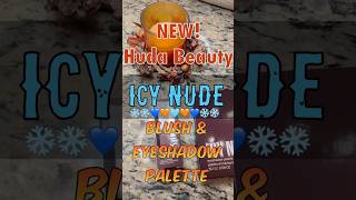 NEW Huda Beauty ICY NUDE Eyeshadow Palette amp Blush makeup beauty holiday [upl. by Resarf]