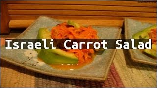 Recipe Israeli Carrot Salad [upl. by Doreg]