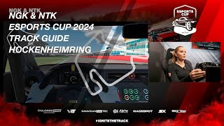 NGK amp NTK ESPORTS CUP 2024  Track Guide Hockenheimring [upl. by Enelegna208]