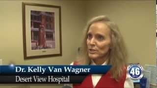 08212013 Desert View Hospital Dr Kelly Van Wagner [upl. by Gianina]