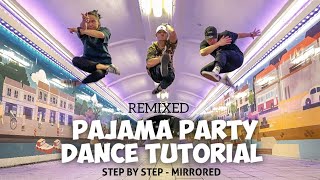 PAJAMA PARTY DANCE TUTORIAL  REMIX [upl. by Placida]