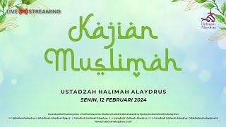 🔴KAJIAN MUSLIMAH  USTADZAH HALIMAH ALAYDRUS [upl. by Valenza50]