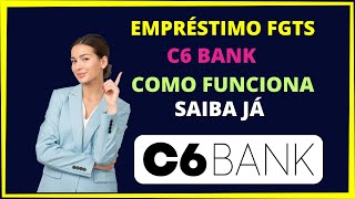 Empréstimo FGTS C6 Bank Antecipação saque aniversário c6 bank [upl. by Saucy]