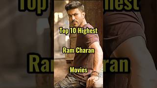 Top 10 Highest Movies Of Ram Charan ramcharan movie southindian newmovie shorts netx [upl. by Adelbert]