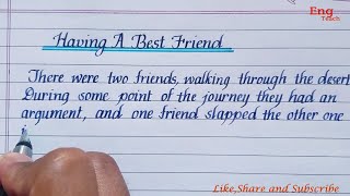 Moral story  Having A Best Friend  story writing  writing  English handwriting  Eng Teach [upl. by Aihseya297]