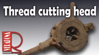 Thread cutting head Restoration [upl. by Giraud]