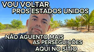 TRISTEZA AQUI NO SÃTIO INFELIZMENTE VOU TER QUE VOLTAR PROS ESTADOS UNIDOS [upl. by Wallraff]