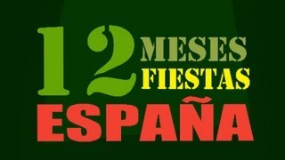 12 Meses 12 Fiestas en España [upl. by Petronia]