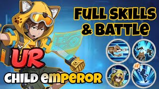 UR Child Emperor full skills amp battle [upl. by Daryl]