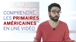 Tout comprendre aux primaires américaines en une vidéo [upl. by Amick]