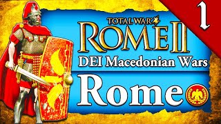 ROME AND THE MACEDONIAN WARS Total War Rome 2 DEI Rome Macedonian Wars Campaign Gameplay 1 [upl. by Asined167]