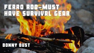 Ferro Rod  MUST HAVE SURVIVAL GEAR [upl. by Ansilme278]