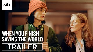 When You Finish Saving The World  Official Trailer HD  A24 [upl. by Dhar]