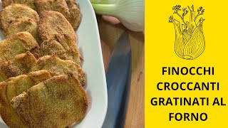 FINOCCHI GRATINATI AL FORNO SENZA BESCIAMELLA CROCCANTI [upl. by Hobbie]