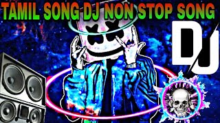 TAMIL NON STOP DJ SONG TAMIL DJ 🔥 [upl. by Basile]