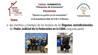 Las mentiras y chantajes de los titulares de los Órganos Jurisdiccionales del PJF en la CIDH [upl. by Dosi440]