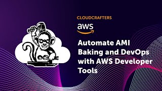 Day 3 Automate AMI Baking and DevOps with AWS Developer Tools [upl. by Kado]