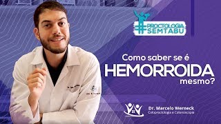 Como saber se é hemorroida mesmo  Dr Marcelo Werneck [upl. by Ellenoj812]