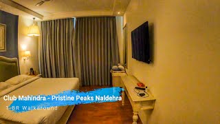 CLUB MAHINDRA NALDEHRA 1BR Walkaround  Shimla  Himachal Pradesh [upl. by Horsey581]