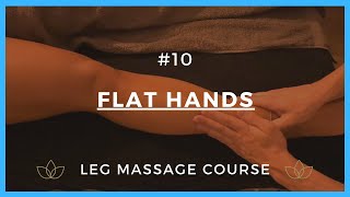 Leg Massage Course  10 Flat Hands [upl. by Ramsay]