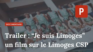 Découvrez en exclusivité la bandeannonce du film sur le Limoges CSP [upl. by Noitsuj]