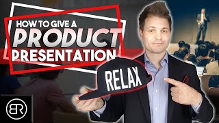 How To Give A Product Presentation [upl. by Giddings790]