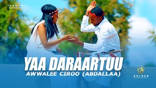 Awwalee Ciroo Abdallaa  Yaa Daraartuu  Ethiopian Oromo Music 2020 Official Video [upl. by Luapnhoj]