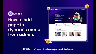 How to Add Page in Dynamic Menu from Admin  LMSZai  Learning Management System [upl. by Ericka655]