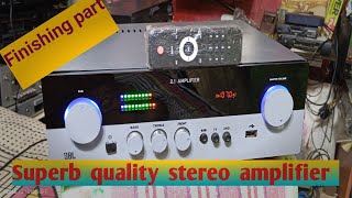 How to make Superb quality stereo amplifier।। দুর্দান্ত মানের স্টিরিও আম্পলিফায়ার।।Finishing part ✨ [upl. by Christyna]