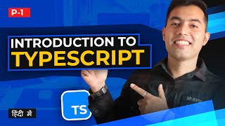 Typescript Tutorial in Hindi 1 Introduction to Typescript with Advantages amp Disadvantages [upl. by Griffie464]