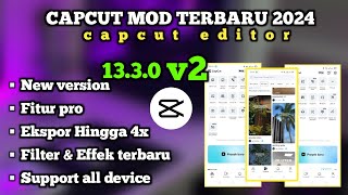 Capcut mod apk pro terbaru 2024  Capcut pro v 1330 v2  New update  Edit video [upl. by Akamahs414]