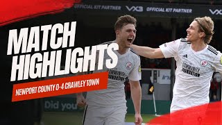 HIGHLIGHTS  Newport County vs Crawley Town [upl. by Alard]