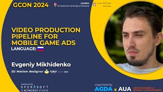 Video Production Pipeline for Mobile Game Ads  Evgeniy Mikhidenko  GCon 24 [upl. by Eerahs]