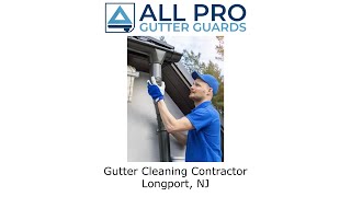 Gutter Cleaning Contractor Longport NJ  All Pro Gutter Guards [upl. by Washburn356]