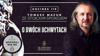 O dwóch uchwytach – Podcast quotZe stoickim spokojemquot – 110 [upl. by Mackie881]