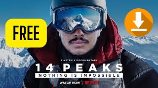 Download 14 Peaks Nothing Is Impossible  Free  both English and HIndi [upl. by Attenohs513]