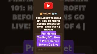 Pre Market Trading 101 How To Profit Before Tokens Go Live  MemeFi Video Code [upl. by Adnaval]