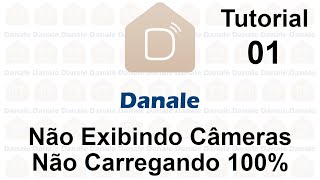 Danale  Não Exibe Câmeras  Não Carrega Câmeras 100 [upl. by Esimaj874]