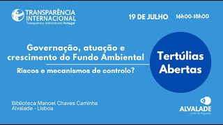 Tertúlias Abertas  “Governação e crescimento do fundo ambiental riscos e mecanismos de controlo” [upl. by Humphrey]